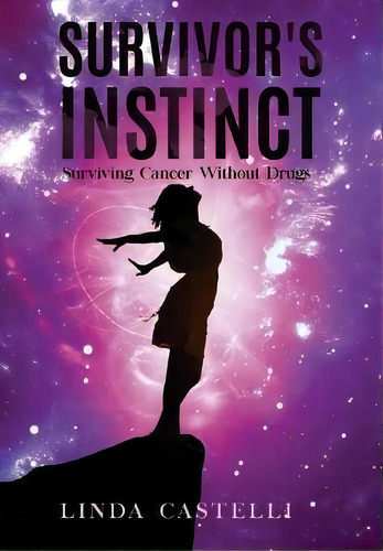 Survivor's Instinct, De Linda Castelli. Editorial Outskirts Press, Tapa Dura En Inglés