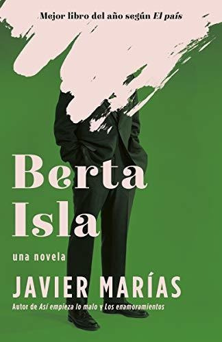 Berta Isla / Berta Isla A Novel, De Marías, Javier. Editorial Vintage Espanol, Tapa Blanda En Español, 2019