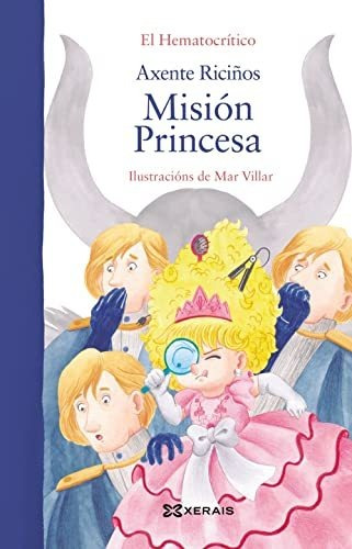 Axente Riciños: Misión Princesa (infantil E Xuvenil - Pequen