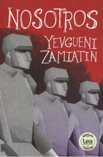 Libro Nosotros - Yevgueni Zamiatin, de Zamiatin, Yevgueni. Editorial Ediciones Lea, tapa blanda, edición 1 en español, 2020