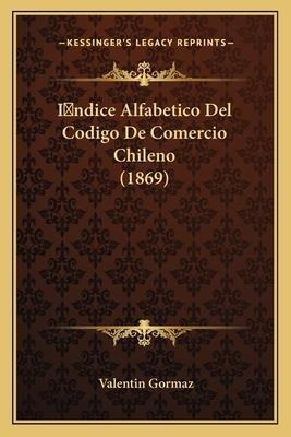 Indice Alfabetico Del Codigo De Comercio Chileno (1869) - Va