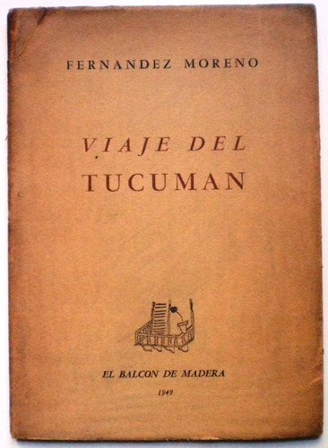 Fernández Moreno Baldomero / Viaje Del Tucumán / Firmado