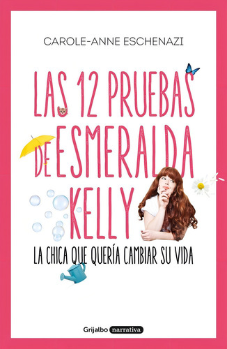 Las 12 Pruebas De Esmeralda Kelly, De Eschenazi, Carole Anne. Editorial Grijalbo, Tapa Blanda En Español