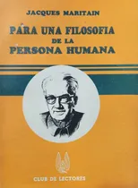 Comprar Para Una Filosofía De La Persona Humana - Jacques Maritain