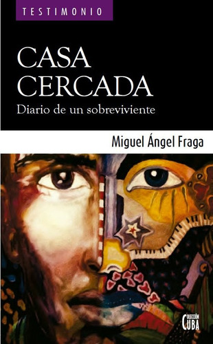 Libro Casa Cercada Diario De Un Sobreviviente - Fraga,mig...