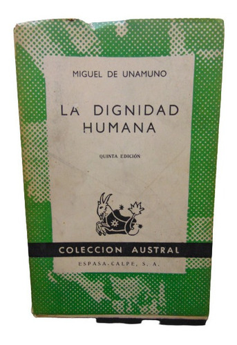 Adp La Dignidad Humana Miguel De Unamuno / Austral 1961