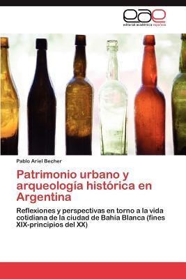 Libro Patrimonio Urbano Y Arqueologia Historica En Argent...