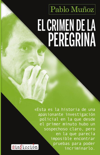 El crimen de la peregrina, de Pablo Muñoz. Editorial SinFicción, tapa blanda en español, 2023