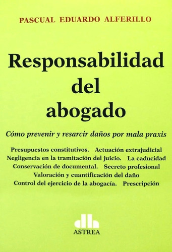 Responsabilidad Del Abogado Alferillo, Pascual E. (autor)