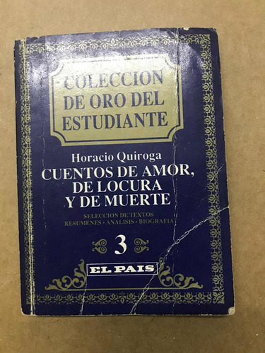 Libro cuentos De Amor, De Locura Y De Muerte Colección Oro