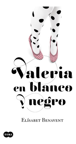 Valeria En Blanco Y Negro (saga Valeria 3) - Benavent - *
