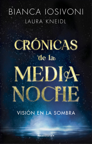 Libro Visión En La Sombra Crónicas De La Medianoche 1  De Io