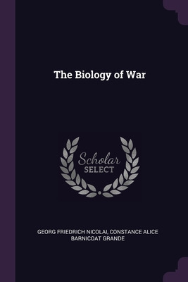 Libro The Biology Of War - Nicolai, Georg Friedrich