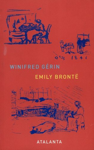 Emily Bronte, De Gérin, Winifred. Editorial Ediciones Atalanta, Tapa Blanda, Edición 1 En Español, 2008