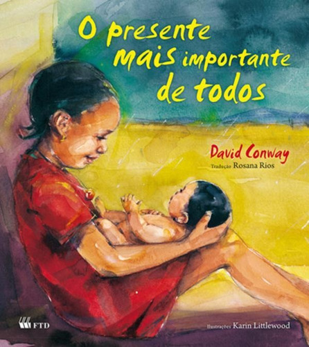 O presente mais importante de todos, de David way. Editorial FTD (PARADIDATICOS), tapa mole en português