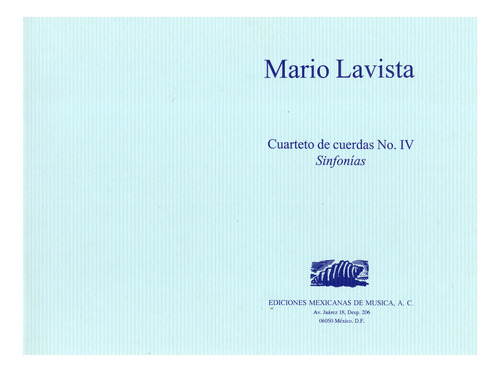 Mario Lavista: Cuarteto De Cuerdas No.iv Sinfonías (partitur