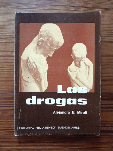 Las Drogas - Alejandro B. Miroli 