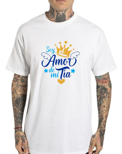 Remera - Frases - Soy El Amor De Mi Tia / Exclusivo 