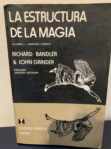 La Estructura De La Magia Vol. 1. Richard Bandler Y Grinder