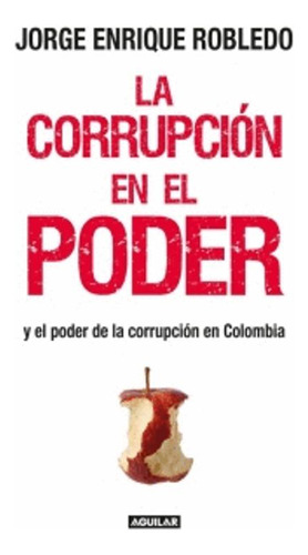 Libro La Corrupcion En El Poder