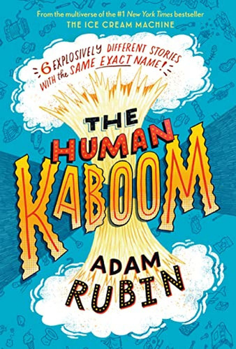 The Human Kaboom (Libro en Inglés), de Rubin, Adam. Editorial G.P. Putnam's Sons Books for Young Readers, tapa pasta dura en inglés, 2023