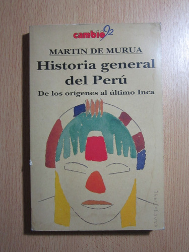 Historia General Del Perú - Martin De Murua - Ed.cambio 16