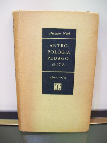 Adp Antropologia Pedagogica Herman Nohl / Ed. F.c. E 1950