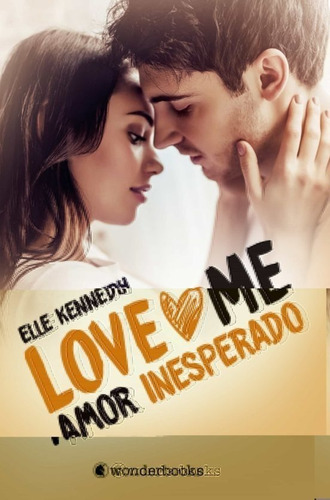 Love Me 2 - Elle Kennedy - Libro Nuevo - Wonderbooks