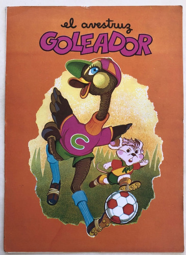 Coleccion Telecolor N° 4 El Avestruz Goleador Oesterheld 