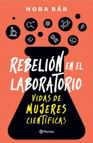 Rebelion En El Laboratorio - Nora Bar