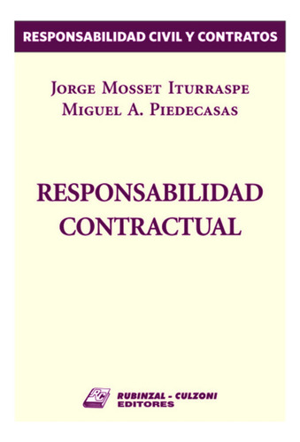 Responsabilidad Contractual - Mosset Iturraspe, Piedecasas