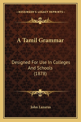 Libro A Tamil Grammar: Designed For Use In Colleges And S...