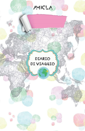 Libro: Diario Di Viaggio (italian Edition)