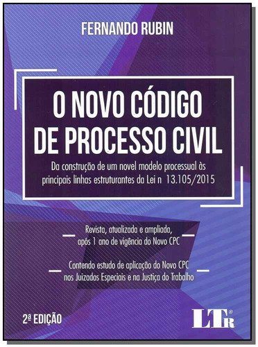 Novo Código De Processo Civil, O: Da Construção De Um Nov