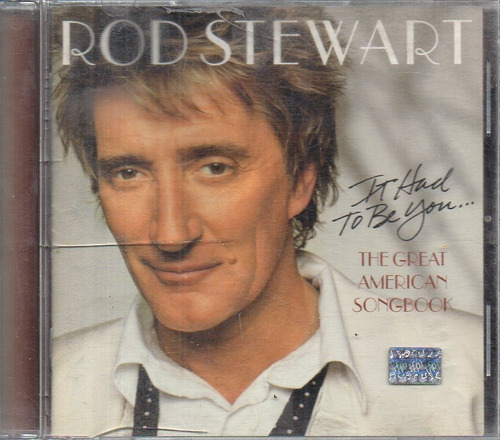 Rod Stewart It Had To Be You Great American Son Cd Origina 