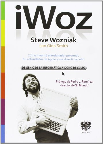 Iwoz Steve Wozniak De Genio De La Informatica A Icono De Cul