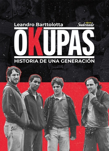 Okupas - Historia De Una Generacion - Barttolotta