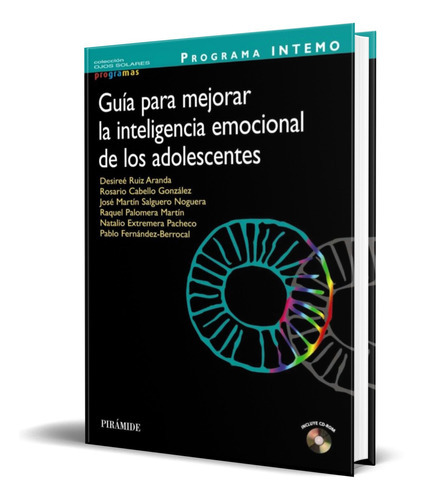Guía Para Mejorar La Inteligencia Emocional Del Adolescente, De Vv. Aa.. Editorial Piramide, Tapa Blanda En Español, 2013