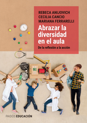 Abrazar La Diversidad En El Aula, De La Reflexion A La Accio