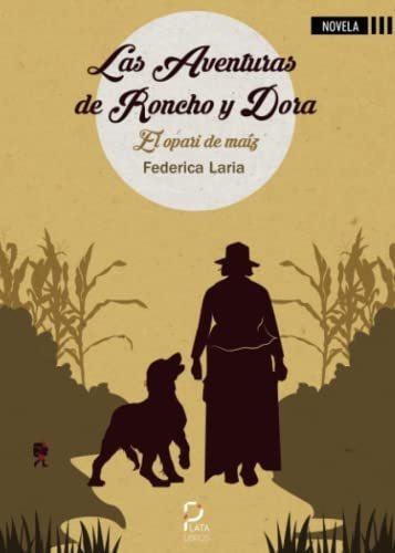 Las Aventuras De Roncho Y Dora Y El Opari De Maíz