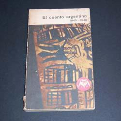 El Cuento Argentino - De 1840 A 1940 - Eudeba