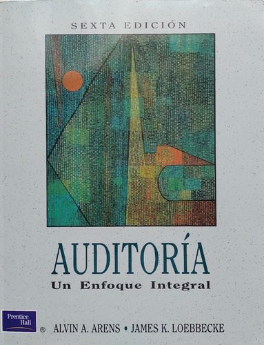 Auditoria  Un Enfoque Integral .