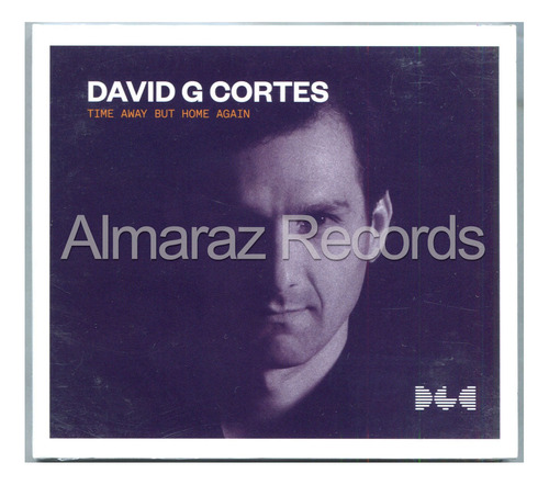 David G Cortes Time Away But Home Again Cd