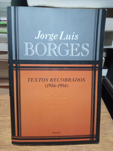 Jorge Luis Borges Textos Recobrados (1956-1986)  Emece 
