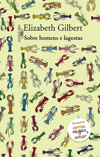 Sobre homens e lagostas, de Gilbert, Elizabeth. Editora Schwarcz SA, capa mole em português, 2011