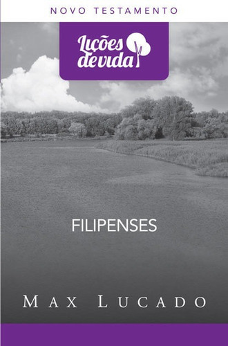 Filipenses - Série Lições De Vida, De Max, Lucado. Editora Mundo Cristão Em Português