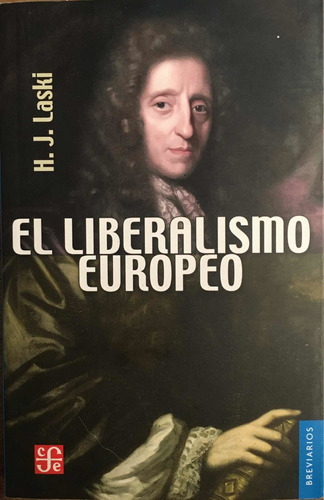 El Liberalismo Europeo. H. J. Laski. Breviario F.c.e.