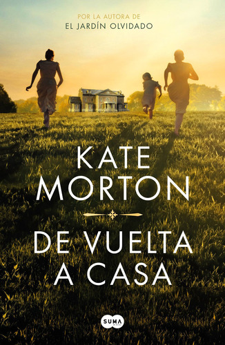 De Vuelta A Casa, De Kate Morton., Vol. 1.0. Editorial Suma, Tapa Blanda En Español, 2023