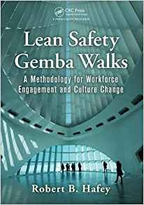 Lean Safety Gemba Walks A Methodology For Workforce Engageme