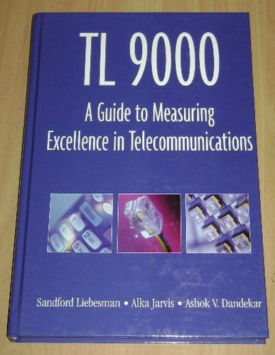 Tl 9000 A Guide To Measuring Excellence In Telecommunic&-.